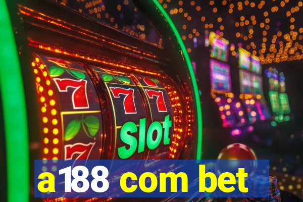 a188 com bet